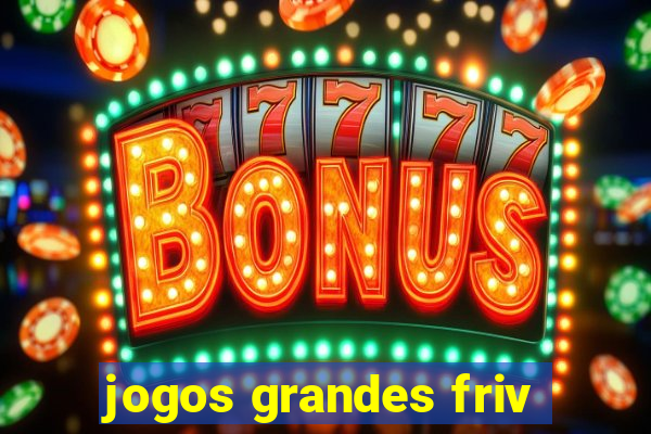 jogos grandes friv